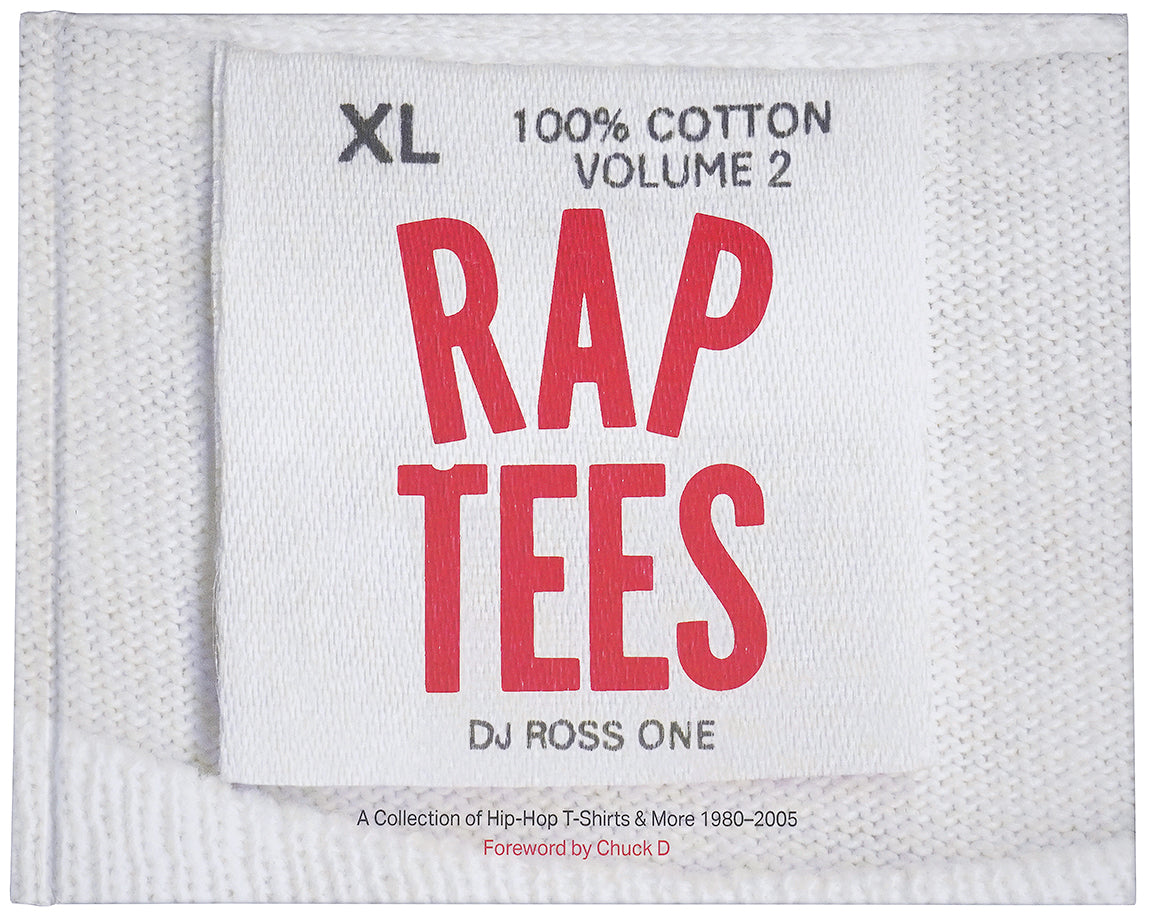 Rap Tees Volume 2: A Collection of Hip-Hop T-Shirts & More 1980 